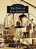 E-Book (epub) Port of Los Angeles von Michael D. White