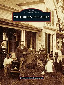 E-Book (epub) Victorian Augusta von Earle G. Shettleworth Jr.