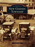 E-Book (epub) New Garden Township von Keith Craig