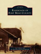 eBook (epub) Railroads of Fort Bend County de Jim Vollmar