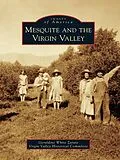 E-Book (epub) Mesquite and the Virgin Valley von Geraldine White Zarate
