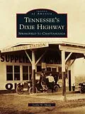 E-Book (epub) Tennessee's Dixie Highway von Leslie N. Sharp