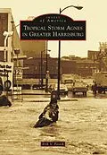 E-Book (epub) Tropical Storm Agnes in Greater Harrisburg von Erik V. Fasick