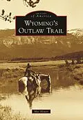 E-Book (epub) Wyoming's Outlaw Trail von Mac Blewer