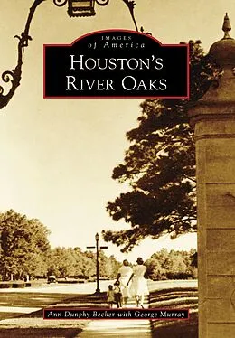 E-Book (epub) Houston's River Oaks von Ann Dunphy Becker