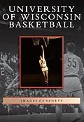 ePUB University of Wisconsin Basketball von Dave Anderson
