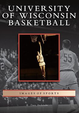E-Book (epub) University of Wisconsin Basketball von Dave Anderson