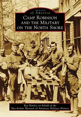 ePUB Camp Robinson and the Military on the North Shore von Ray Hanley