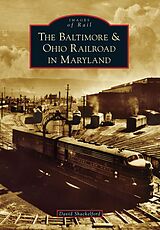 eBook (epub) Baltimore & Ohio Railroad in Maryland de David Shackelford