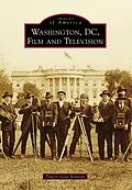 E-Book (epub) Washington, D.C., Film and Television von Tracey Gold Bennett