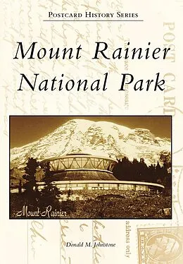 E-Book (epub) Mount Rainier National Park von Donald M. Johnstone