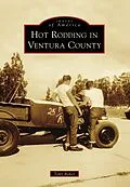 E-Book (epub) Hot Rodding in Ventura County von Tony Baker