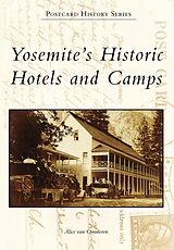 eBook (epub) Yosemite's Historic Hotels and Camps de Alice van Ommeren