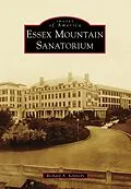 E-Book (epub) Essex Mountain Sanatorium von Richard A. Kennedy
