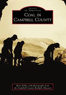 E-Book (epub) Coal in Campbell County von Mary Kelley