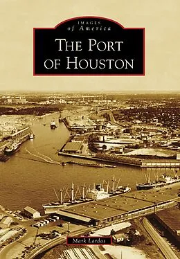E-Book (epub) Port of Houston von Mark Lardas