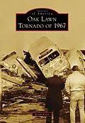 E-Book (epub) Oak Lawn Tornado of 1967 von Kevin Korst