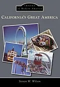E-Book (epub) California's Great America von Steven W. Wilson