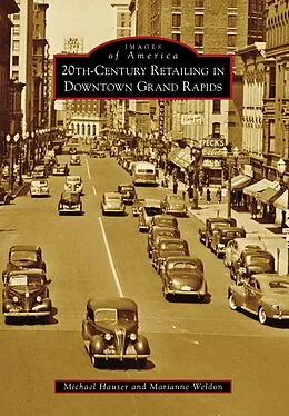 E-Book (epub) 20th-Century Retailing in Downtown Grand Rapids von Michael Hauser