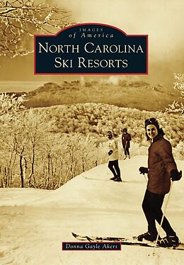 E-Book (epub) North Carolina Ski Resorts von Donna Gayle Akers