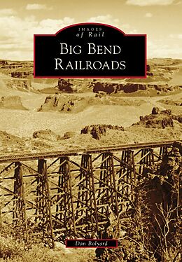E-Book (epub) Big Bend Railroads von Dan Bolyard
