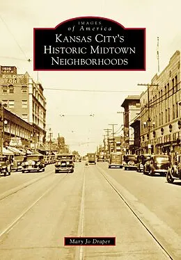 E-Book (epub) Kansas City's Historic Midtown Neighborhoods von Mary Jo Draper