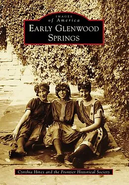 E-Book (epub) Early Glenwood Springs von Cynthia Hines