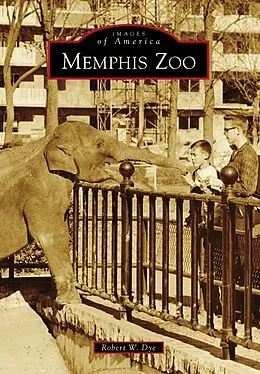 E-Book (epub) Memphis Zoo von Robert W. Dye