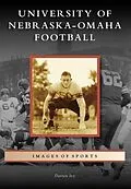E-Book (epub) University of Nebraska-Omaha Football von Darren Ivy