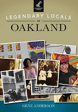 E-Book (epub) Legendary Locals of Oakland von Gene Anderson