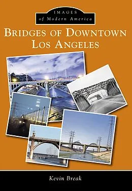 E-Book (epub) Bridges of Downtown Los Angeles von Kevin Break