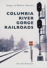 eBook (epub) Columbia River Gorge Railroads de D. C. Jesse Burkhardt