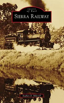 E-Book (epub) Sierra Railway von Stephen D. Mikesell