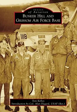 E-Book (epub) Bunker Hill and Grissom Air Force Base von Tom Kelley