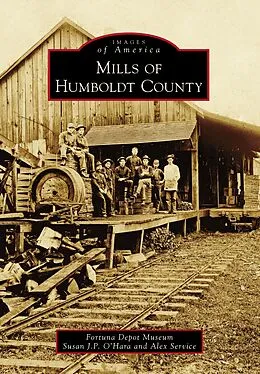 E-Book (epub) Mills of Humboldt County von Susan J. P. O'Hara