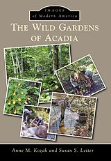 eBook (epub) Wild Gardens of Acadia de Anne M. Kozak