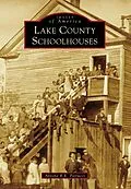 E-Book (epub) Lake County Schoolhouses von Antone R. E. Pierucci