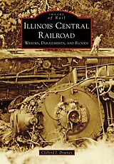 eBook (epub) Illinois Central Railroad de Clifford J. Downey