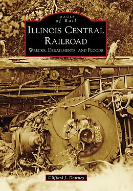 eBook (epub) Illinois Central Railroad de Clifford J. Downey