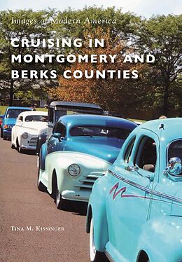 eBook (epub) Cruising in Montgomery and Berks Counties de Tina M. Kissinger