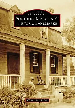 E-Book (epub) Southern Maryland's Historic Landmarks von Christopher R. Eck