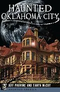 E-Book (epub) Haunted Oklahoma City von Jeff Provine, Tanya McCoy