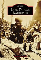 eBook (epub) Lake Tahoe's Railroads de Stephen E. Drew