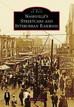 eBook (epub) Nashville's Streetcars and Interurban Railways de Ralcon Wagner