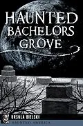 E-Book (epub) Haunted Bachelors Grove von Ursula Bielski