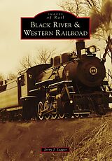 eBook (epub) Black River & Western Railroad de Jerry J. Jagger