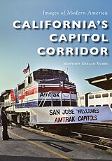 eBook (epub) California's Capitol Corridor de Matthew Gerald Vurek