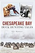 E-Book (epub) Chesapeake Bay Duck Hunting Tales von C. L. Marshall