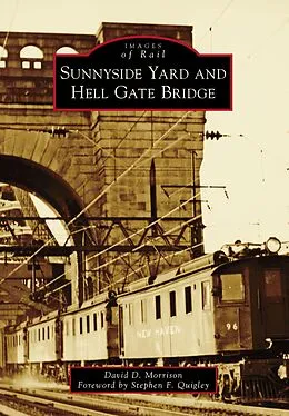 E-Book (epub) Sunnyside Yard and Hell Gate Bridge von David D. Morrison