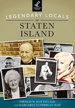 E-Book (epub) Legendary Locals of Staten Island von Thomas W. Matteo EdD